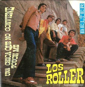 Discos de vinilo: SG LOS ROLLER : UNA CHICA QUE NO CONVIENE + TOUCH ME ( SONIDO ONDA THE DOORS ) COMO NUEVO